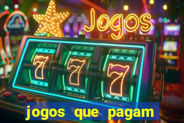 jogos que pagam dinheiro de verdade via pix